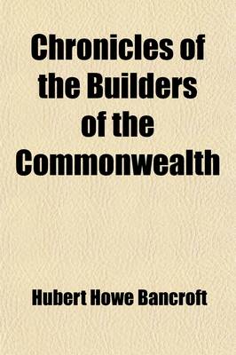 Book cover for Chronicles of the Builders of the Commonwealth (Volume 5); Historical Character Study