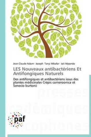 Cover of Les Nouveaux Antibacteriens Et Antifongiques Naturels