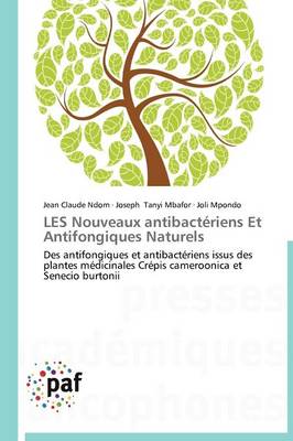 Book cover for Les Nouveaux Antibacteriens Et Antifongiques Naturels