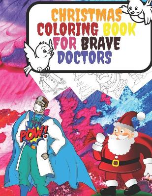 Book cover for Christmas Coloring Book for Brave Doctors