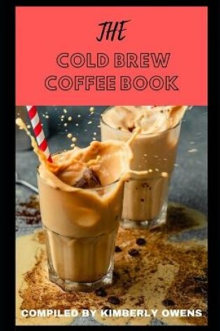 Cover of The Cold Brew Coffee Book