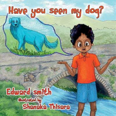 Book cover for Have You Seen My Dog?