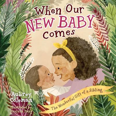 Book cover for When Our New Baby Comes