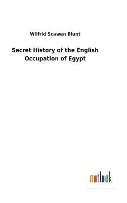 Book cover for Secret History of the English Occupation of Egypt