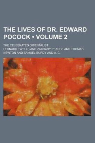 Cover of The Lives of Dr. Edward Pocock (Volume 2); The Celebrated Orientalist