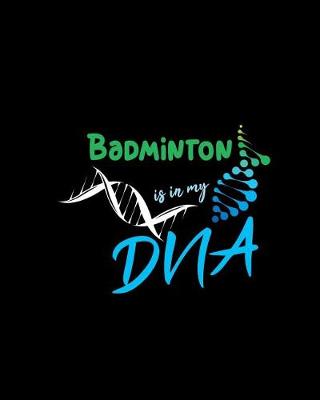 Book cover for Badminton Is in My DNA