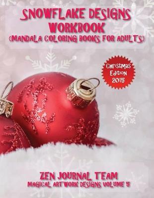 Cover of Snowflake Designs Workbook (Mandala Coloring Books For Adults)