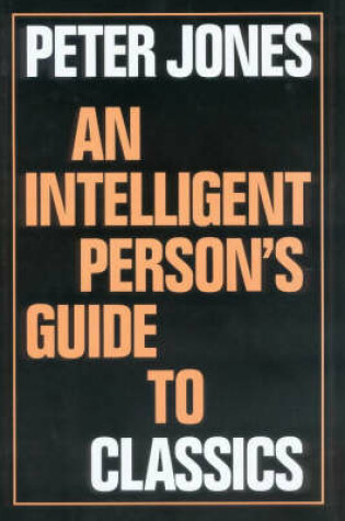 Cover of An Intelligent Person's Guide to Classics