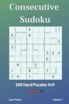 Book cover for Consecutive Sudoku - 200 Hard Puzzles 9x9 vol.3