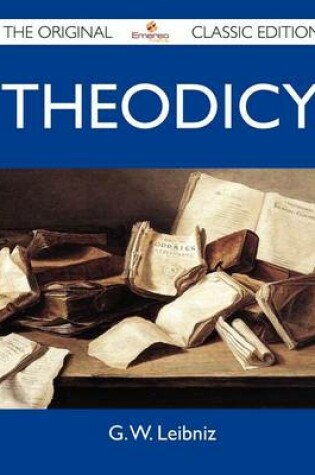 Cover of Theodicy - The Original Classic Edition