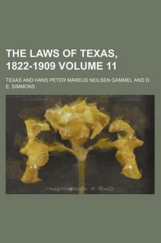 Cover of The Laws of Texas, 1822-1909 Volume 11