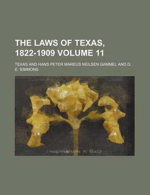 Book cover for The Laws of Texas, 1822-1909 Volume 11