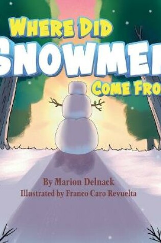 Cover of Where Did Snowmen Come From