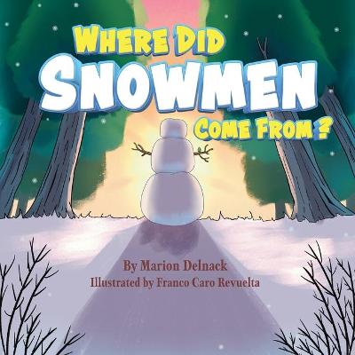 Book cover for Where Did Snowmen Come From