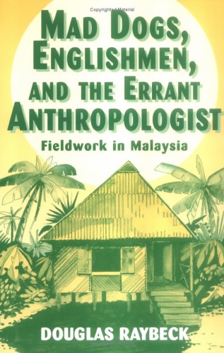 Book cover for Mad Dogs, Englishmen and the Errant Anthropologist