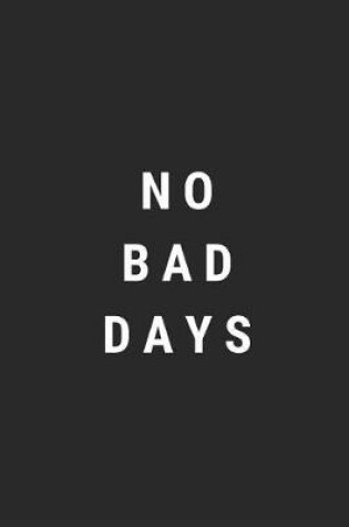 Cover of No Bad Days