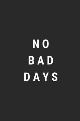 Book cover for No Bad Days