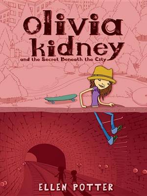 Book cover for Olivia Kidney & Secret Beneath the City