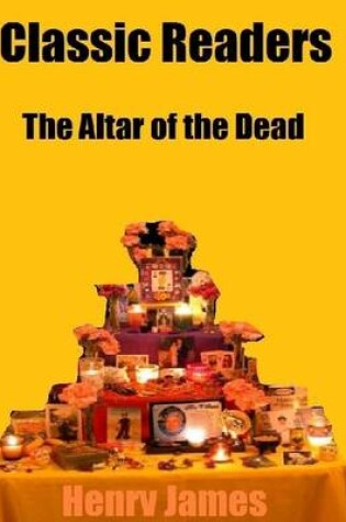 Cover of Classic Readers: The Altar of the Dead