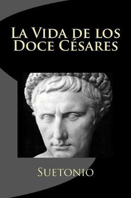 Book cover for La Vida de Los Doce Cesares (Spanish Edition)