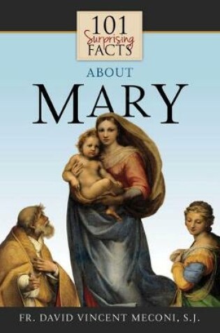 Cover of 101 Surprising Facts about Mary