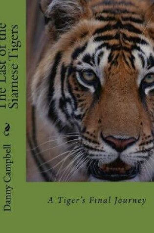 Cover of The Last of the Siamese Tigers