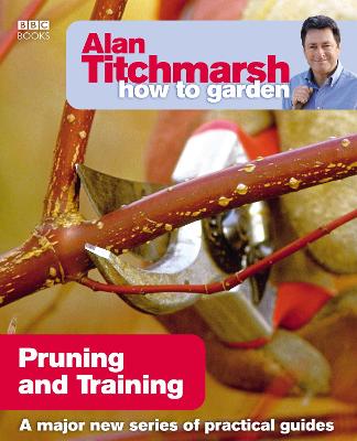 Book cover for Alan Titchmarsh How to Garden: Pruning and Training
