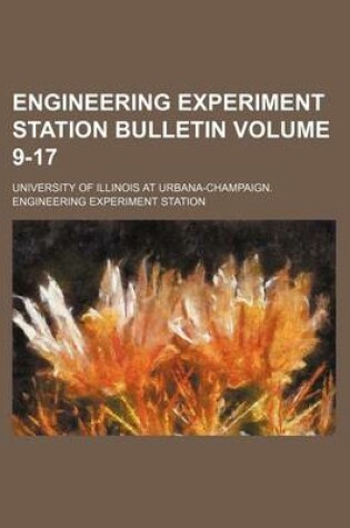 Cover of Engineering Experiment Station Bulletin Volume 9-17