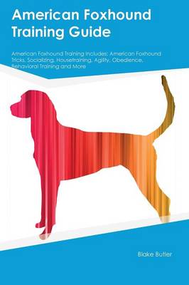 Book cover for American Foxhound Training Guide American Foxhound Training Includes