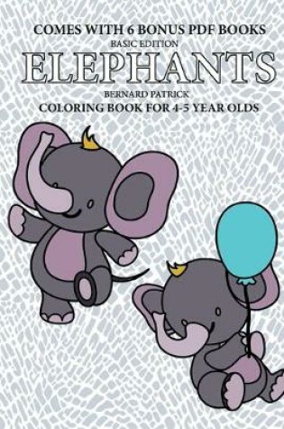 Cover of Coloring Book for 4-5 Year Olds (Elephants)