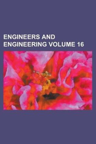 Cover of Engineers and Engineering Volume 16