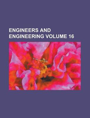 Book cover for Engineers and Engineering Volume 16