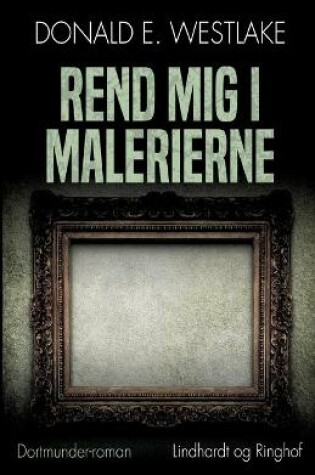 Cover of Rend mig i malerierne