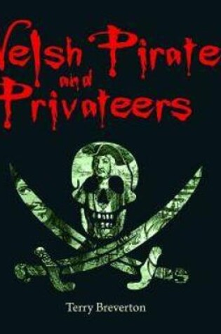 Cover of Compact Wales: Welsh Pirates and Privateers