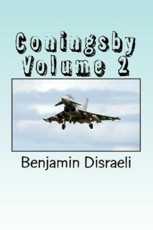 Cover of Coningsby Volume 2