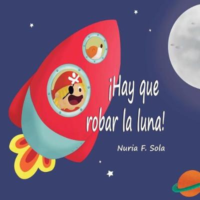 Book cover for ¡Hay que robar la luna!