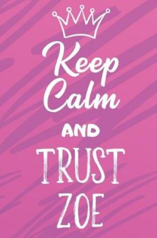Cover of Keep Calm and Trust Zoe