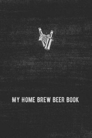 Cover of My Home Brew Beer Book