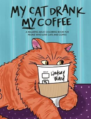 Book cover for My Cat Drank My Coffee