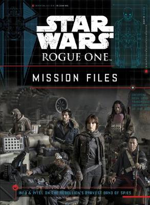 Book cover for Star Wars Rogue One: Mission Files