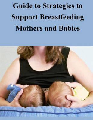 Book cover for Guide to Strategies to Support Breastfeeding Mothers and Babies