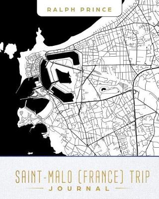 Book cover for Saint-Malo (France) Trip Journal