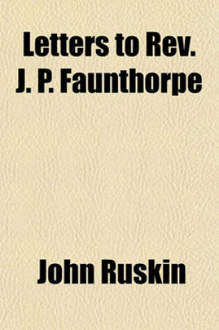 Cover of Letters to REV. J. P. Faunthorpe