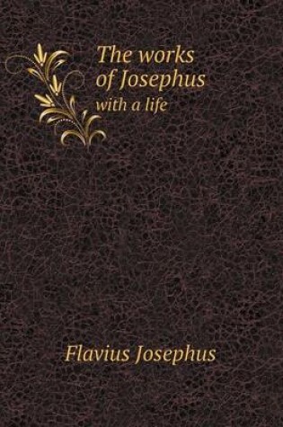 Cover of The works of Josephus with a life