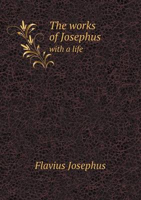 Book cover for The works of Josephus with a life