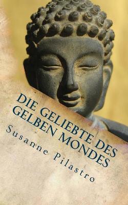 Book cover for Die Geliebte des gelben Mondes