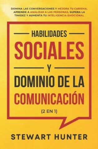 Cover of Habilidades Sociales y Dominio de la Comunicacion (2 en 1)