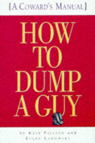 Cover of How to Dump a Guy