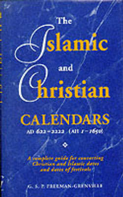 Book cover for The Islamic and Christian Calendars AD 622-2222 (AH 1-1650)