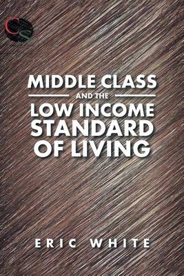 Book cover for Middle Class and the Low Income Standard of Living